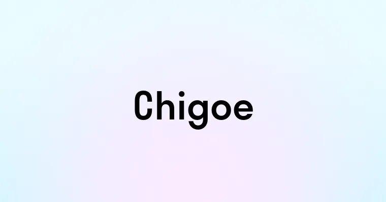 Chigoe