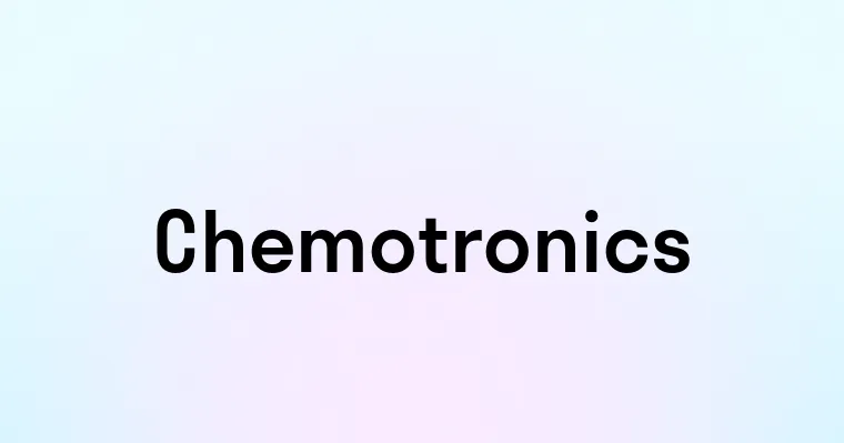 Chemotronics