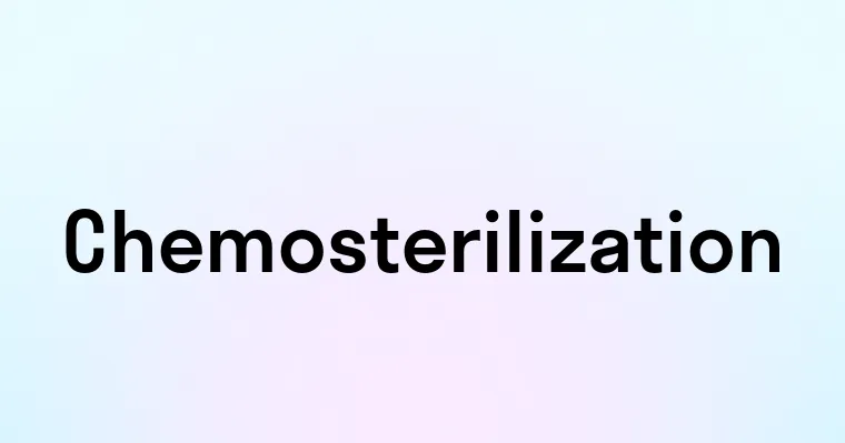 Chemosterilization