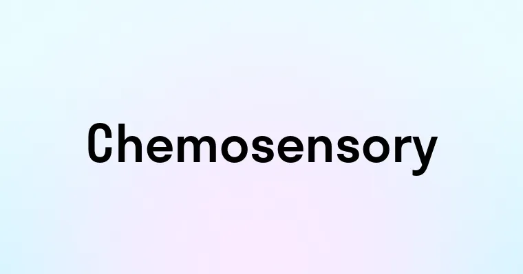 Chemosensory