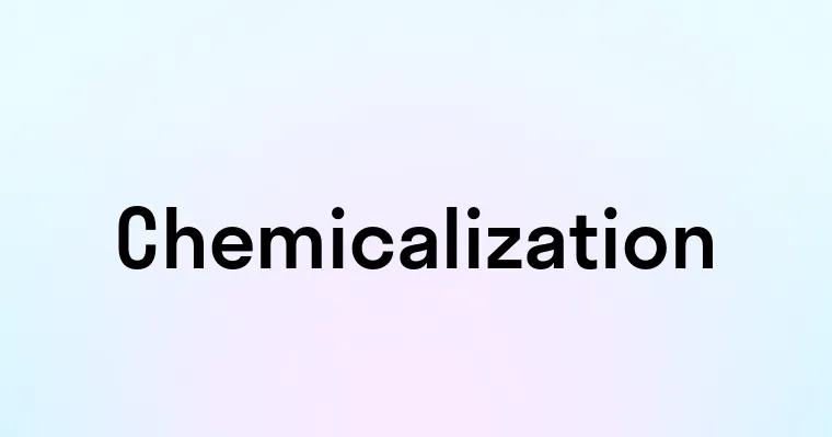 Chemicalization