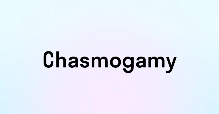 Chasmogamy