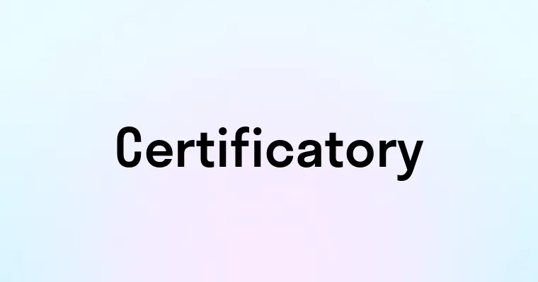 Certificatory