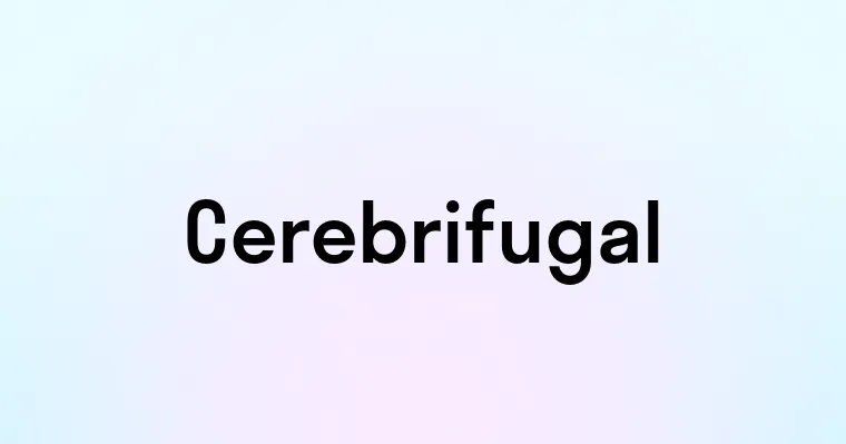 Cerebrifugal