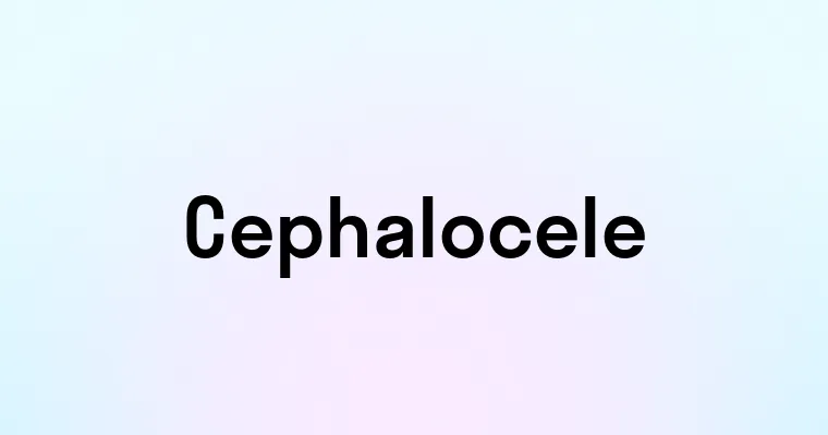 Cephalocele