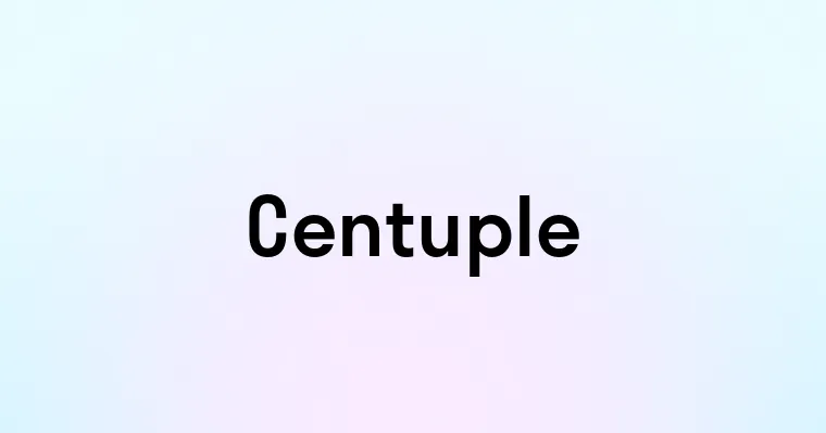 Centuple