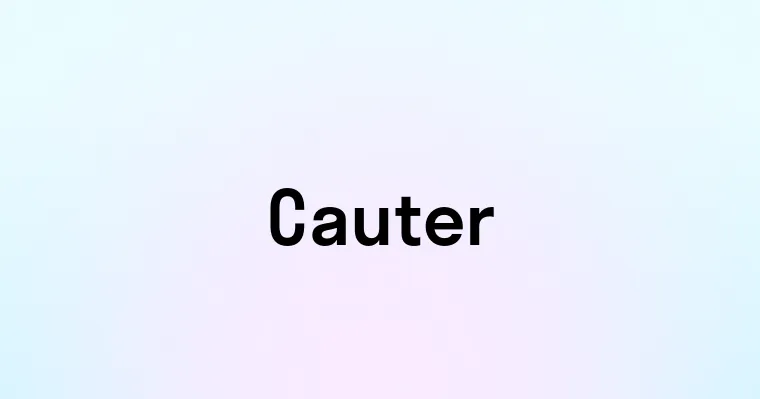 Cauter