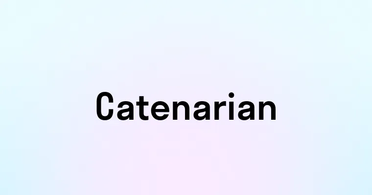 Catenarian