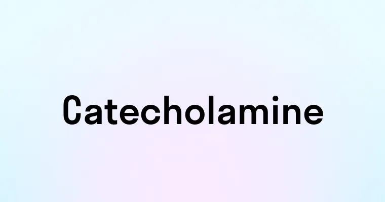 Catecholamine