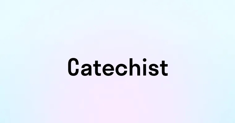 Catechist