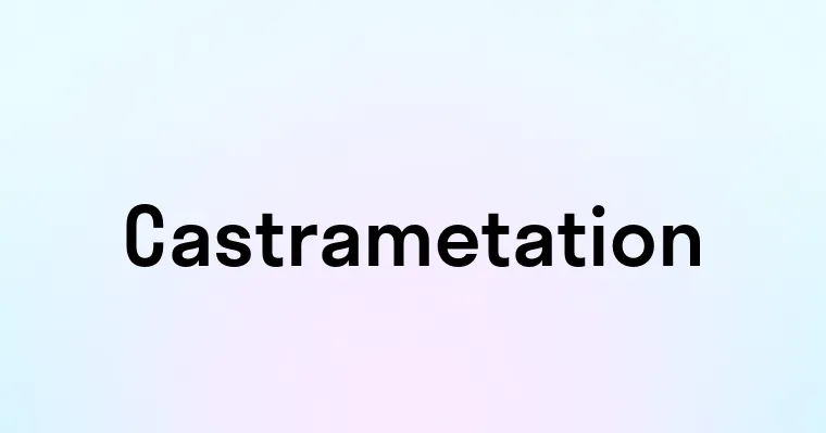 Castrametation