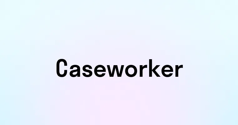 Caseworker