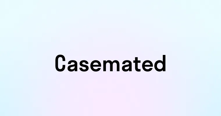 Casemated