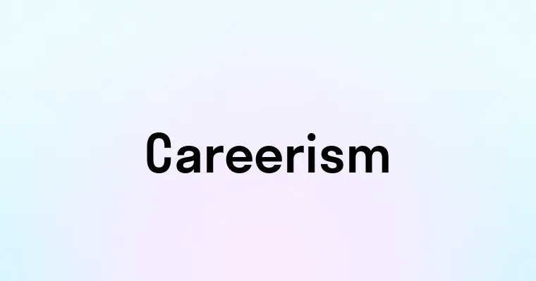 Careerism