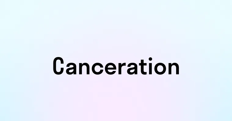 Canceration