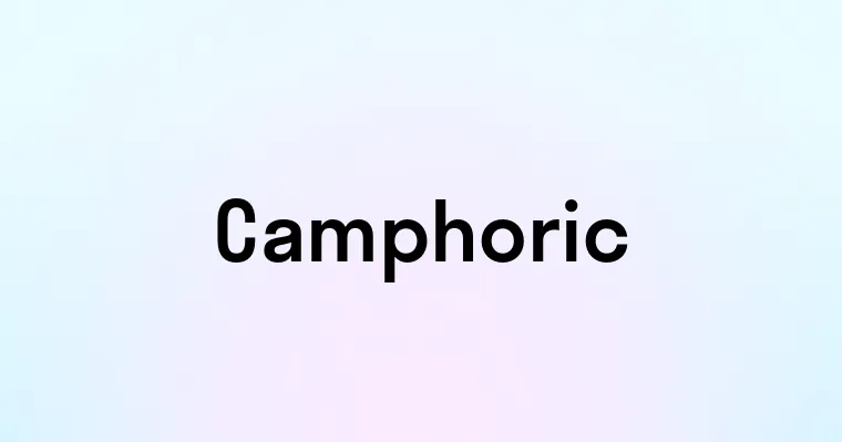 Camphoric