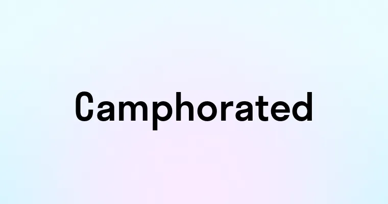 Camphorated