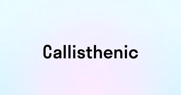 Callisthenic