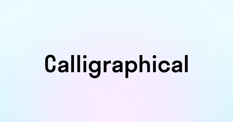 Calligraphical