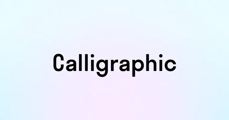 Calligraphic