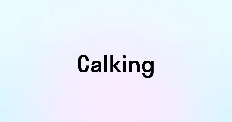 Calking