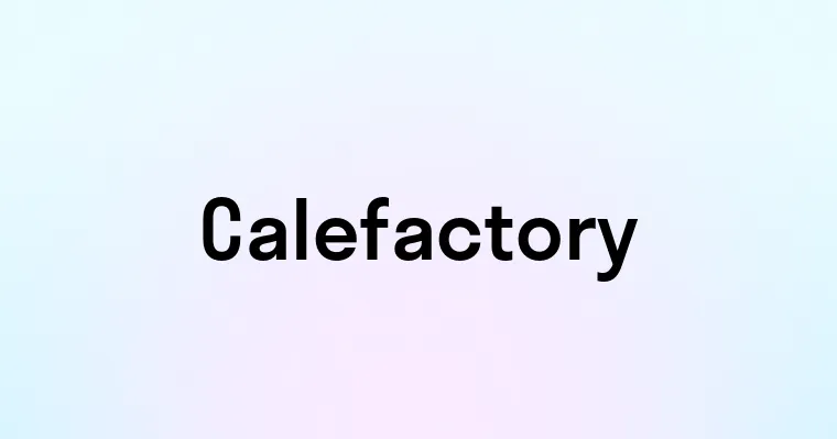 Calefactory