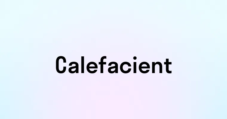 Calefacient