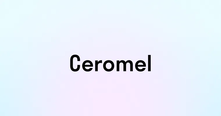 Ceromel