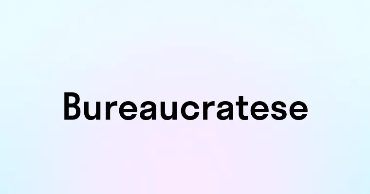 Bureaucratese