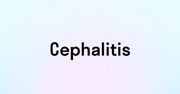 Cephalitis