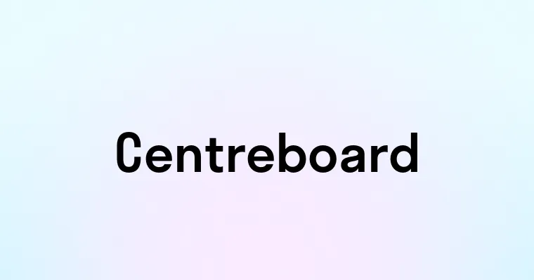 Centreboard