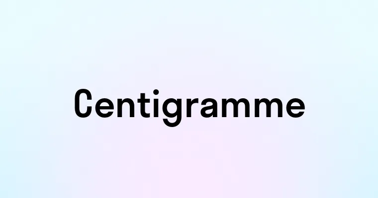 Centigramme