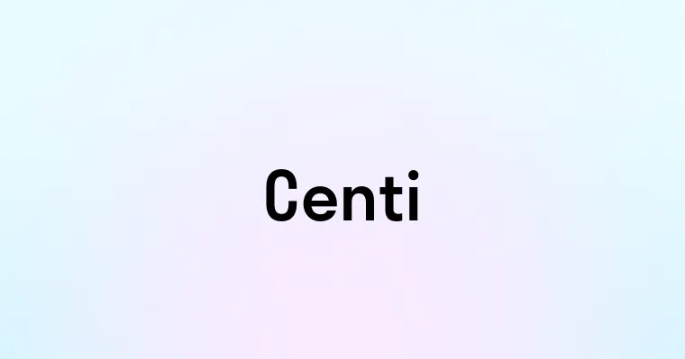 Centi