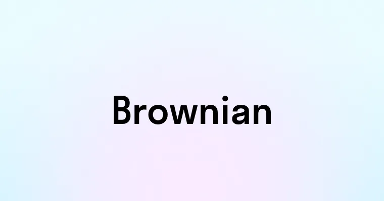 Brownian