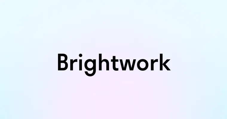 Brightwork