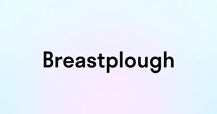 Breastplough