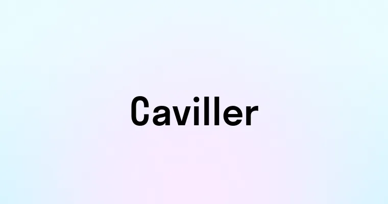 Caviller