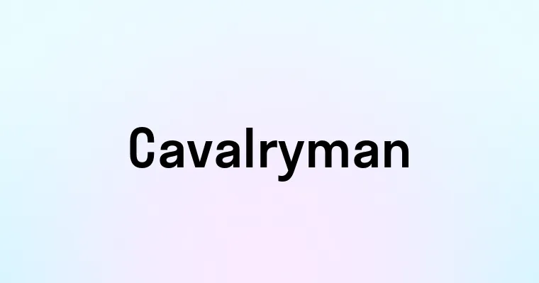 Cavalryman