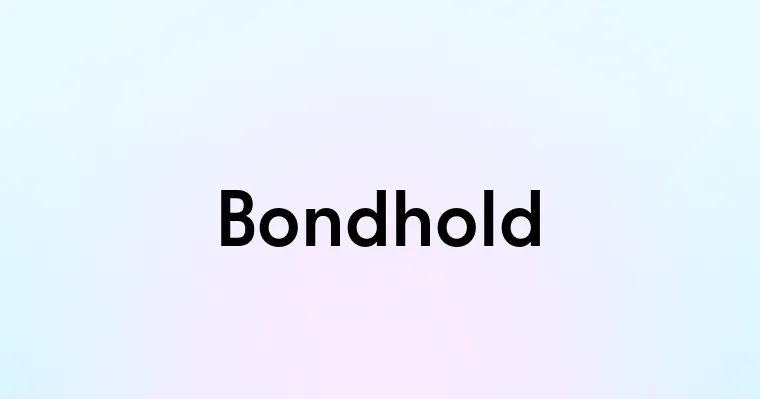 Bondhold