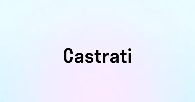 Castrati