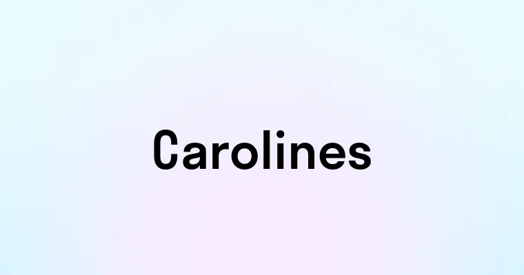 Carolines