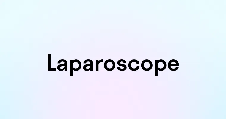 Laparoscope