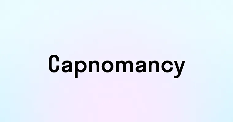 Capnomancy