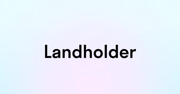 Landholder