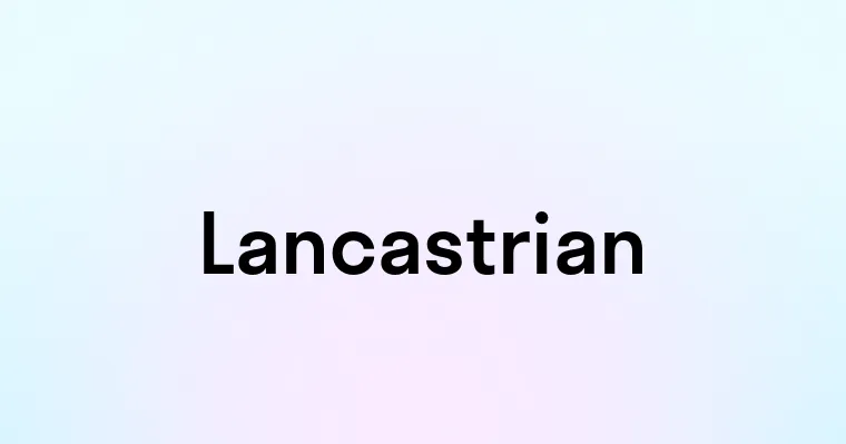 Lancastrian