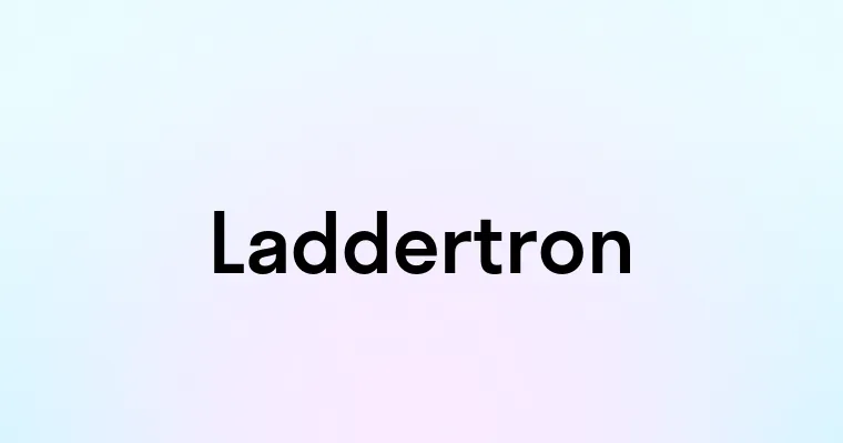 Laddertron