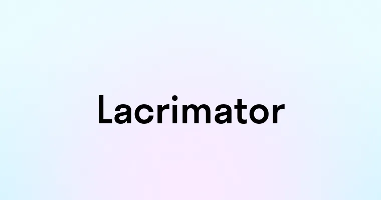 Lacrimator