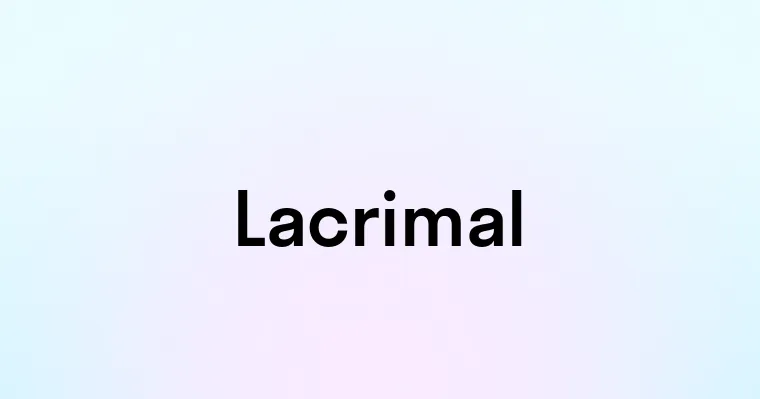 Lacrimal