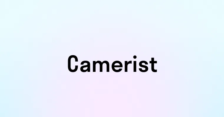 Camerist