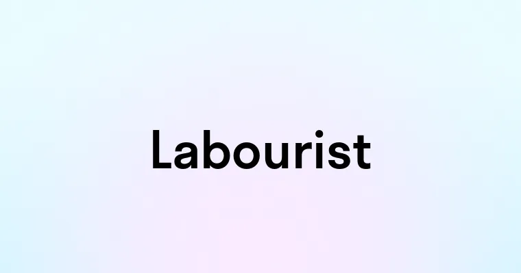 Labourist